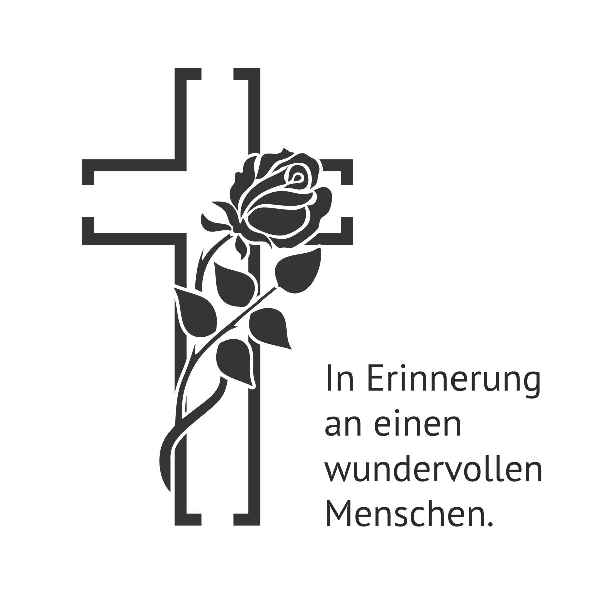 Motiv schwarzes Kreuz mit schwarzer Rose und Text "In Erinnerung an einen wundervollen Menschen."