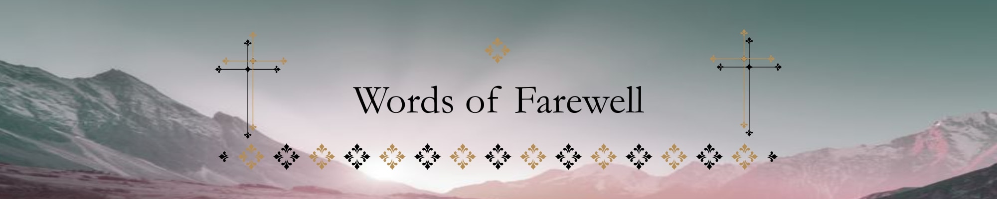 Header Words of Farewell Header Words of Farewell