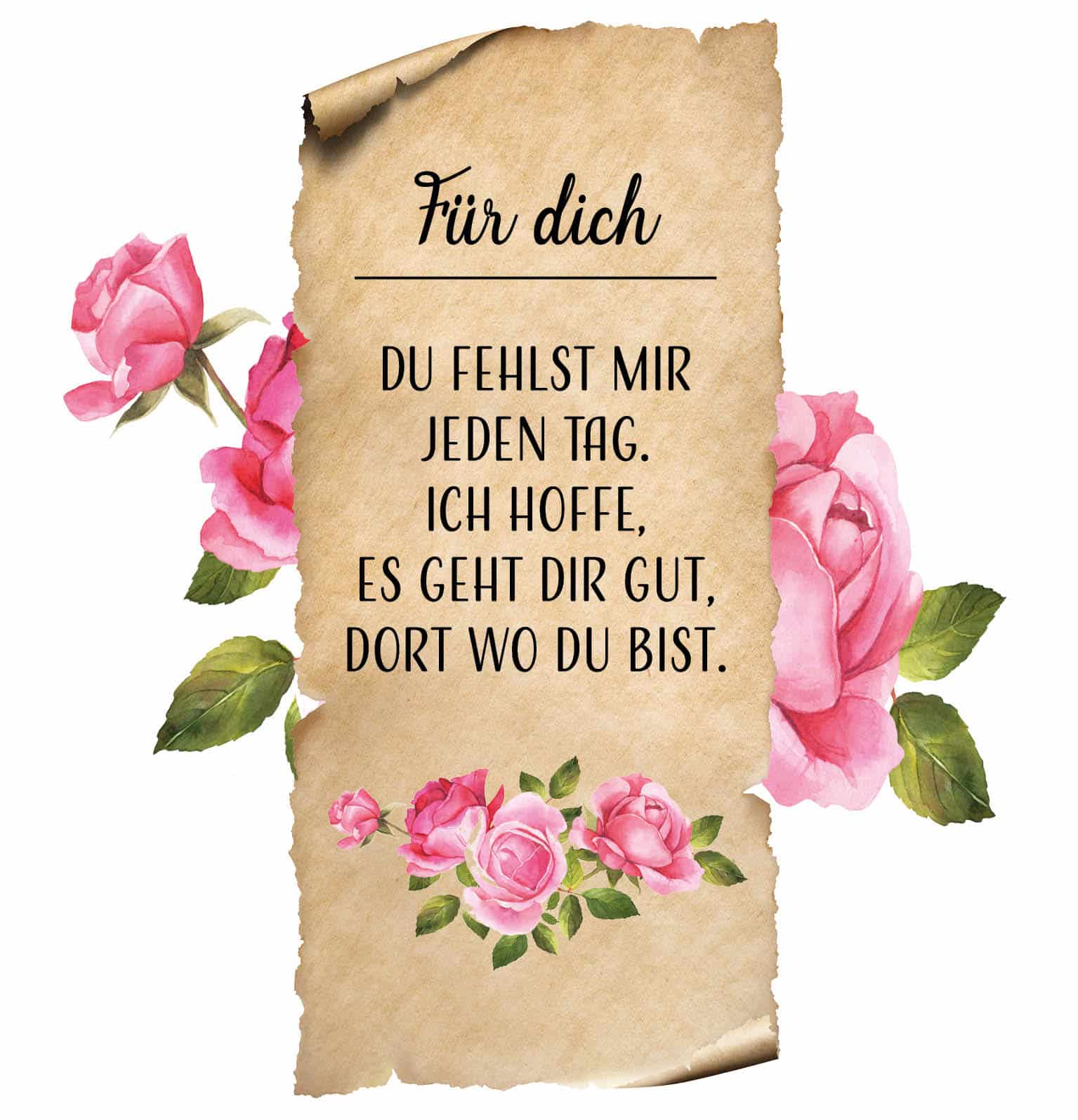 Motiv Brief mit rosa Rosen und Text "Für dich. Du fehlst mir jeden Tag. Ich hoffe es geht dir gut dort wo du bist."